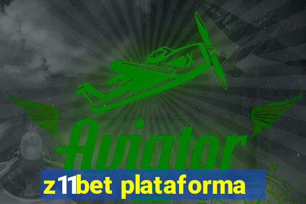 z11bet plataforma